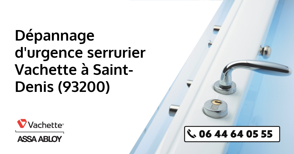 Serrurier Vachette Saint-Denis
