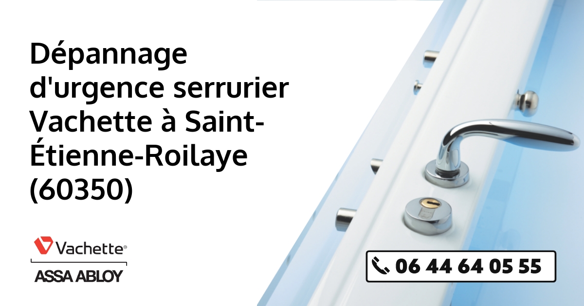Serrurier Vachette Saint-Étienne-Roilaye