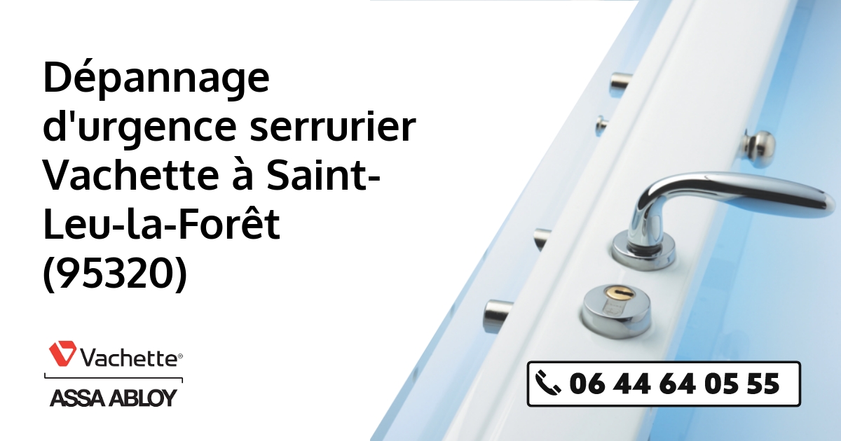 Serrurier Vachette Saint-Leu-la-Forêt