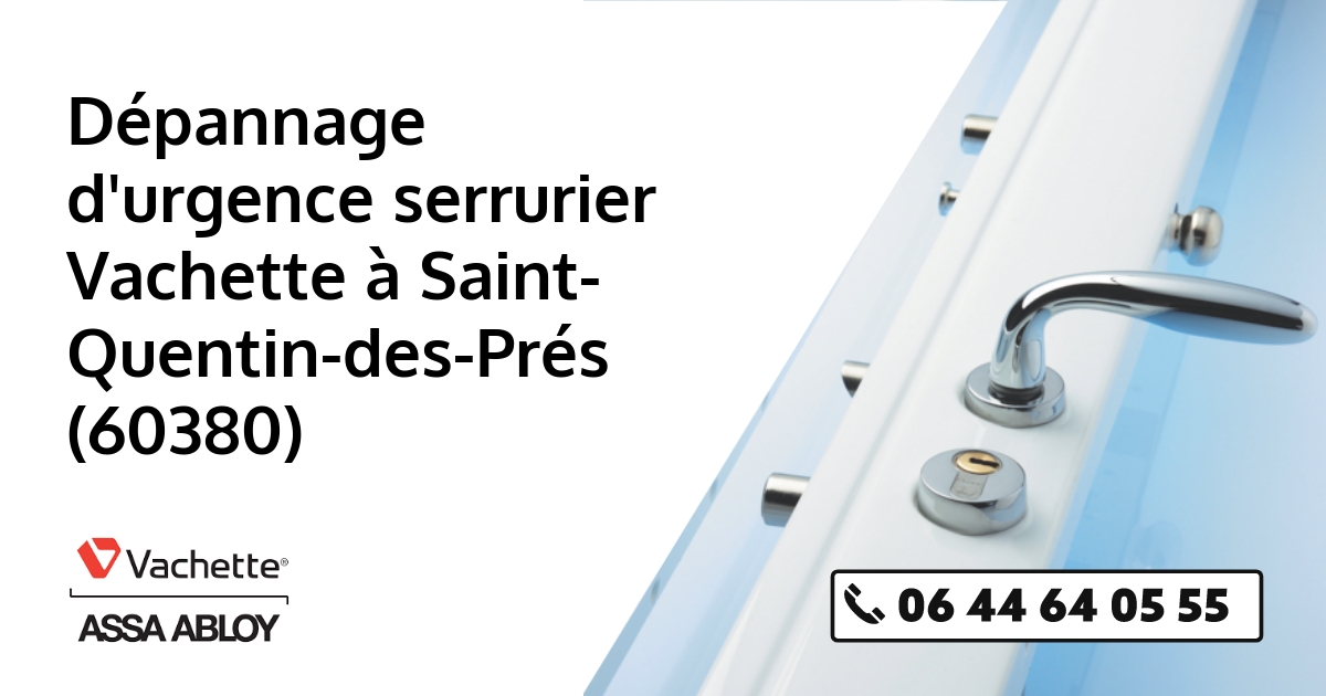 Serrurier Vachette Saint-Quentin-des-Prés