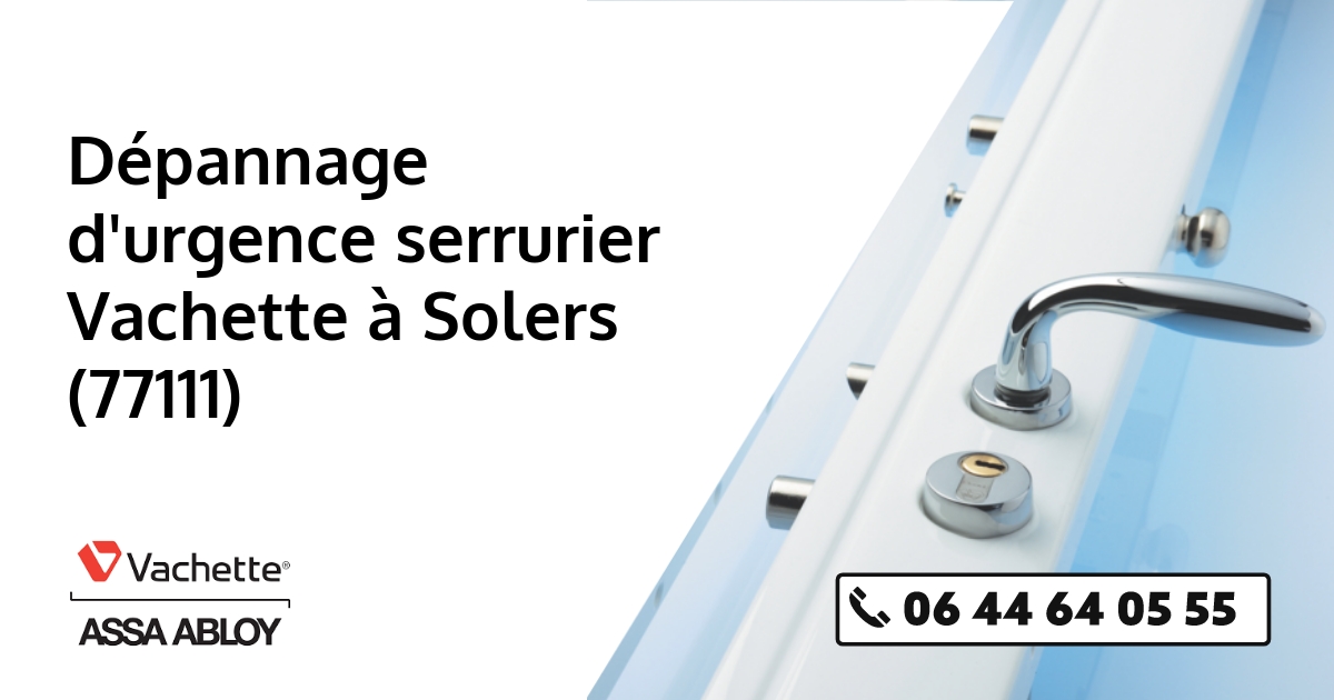 Serrurier Vachette Solers