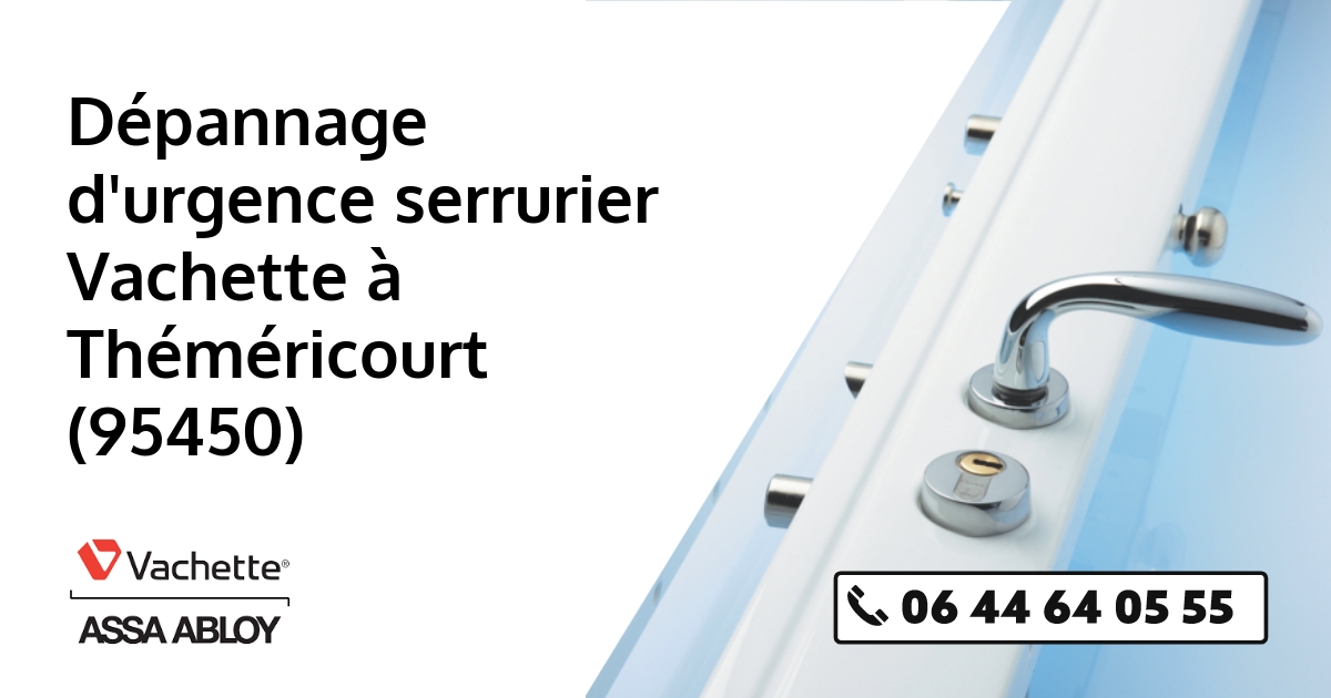 Serrurier Vachette Théméricourt