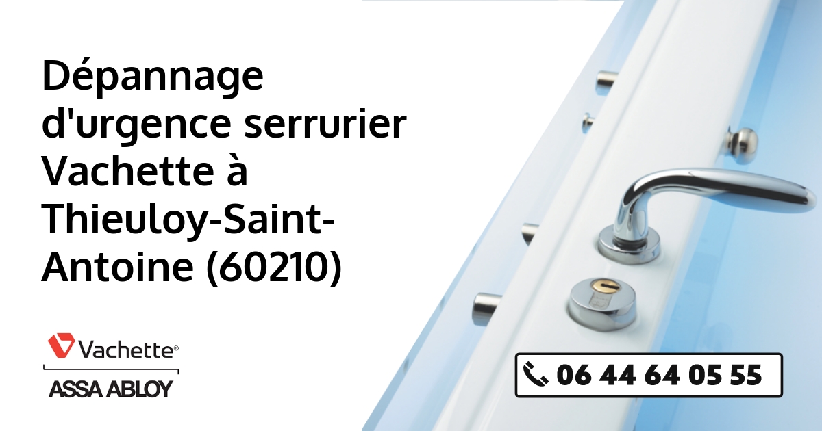 Serrurier Vachette Thieuloy-Saint-Antoine