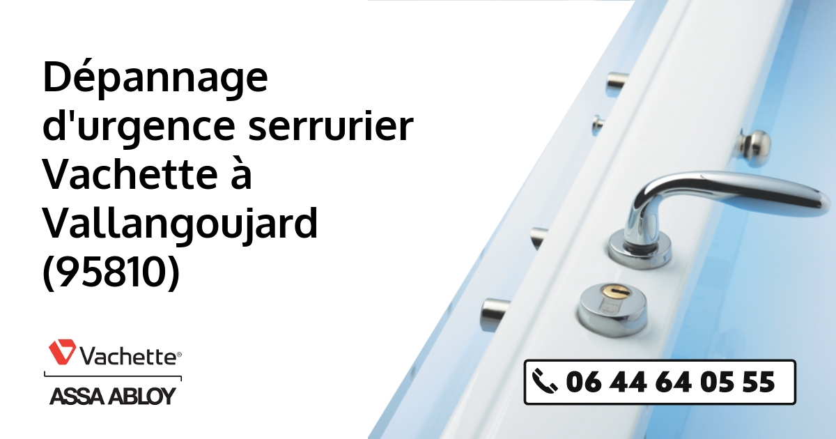 Serrurier Vachette Vallangoujard