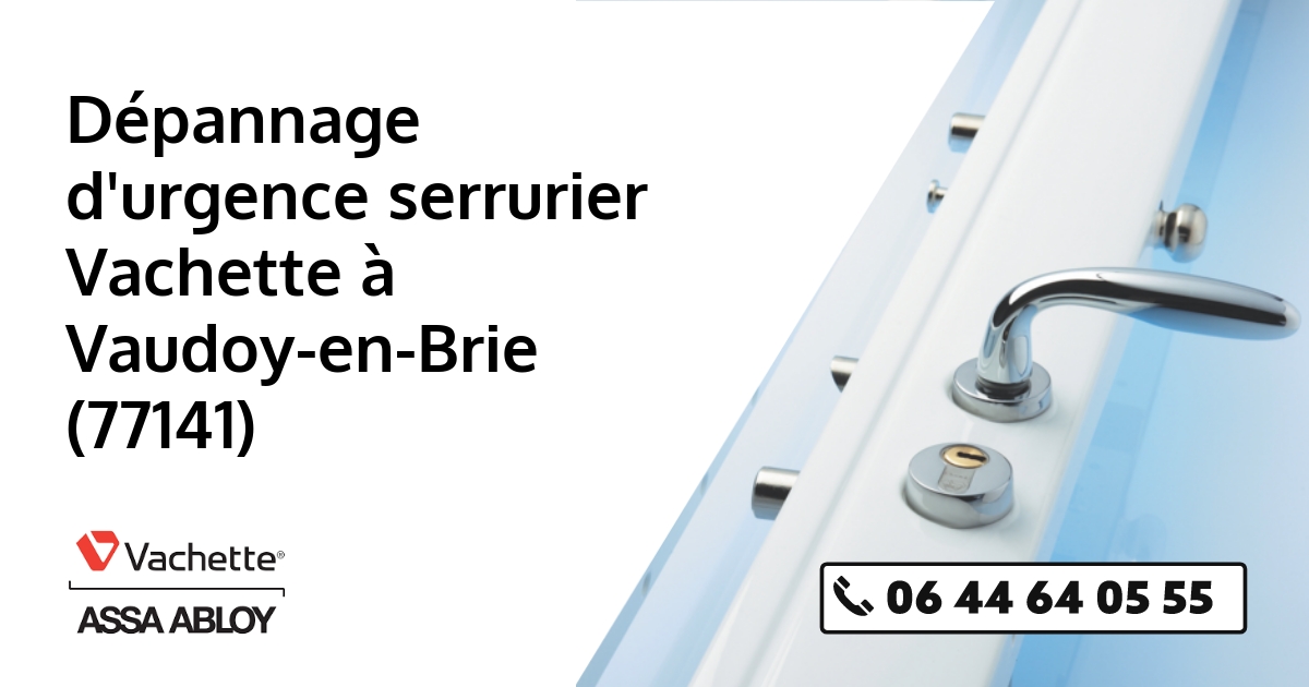 Serrurier Vachette Vaudoy-en-Brie