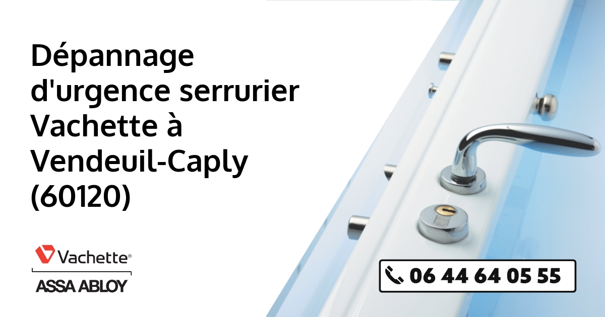 Serrurier Vachette Vendeuil-Caply