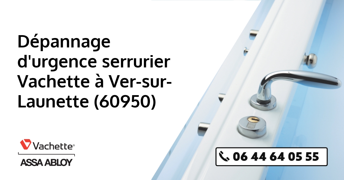 Serrurier Vachette Ver-sur-Launette