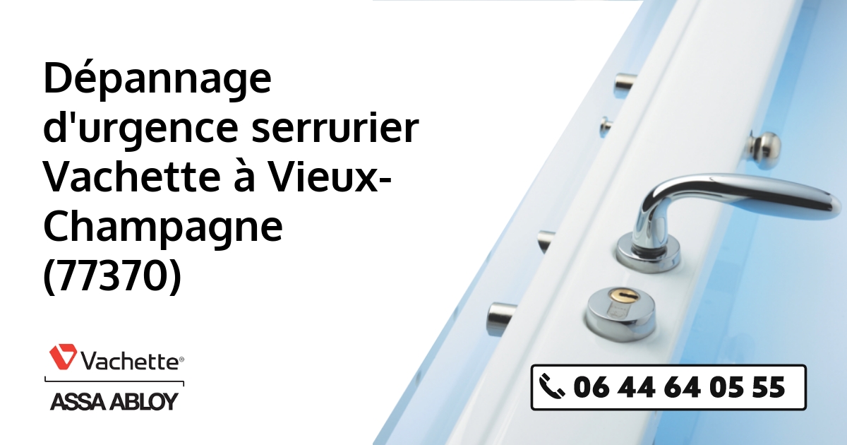 Serrurier Vachette Vieux-Champagne