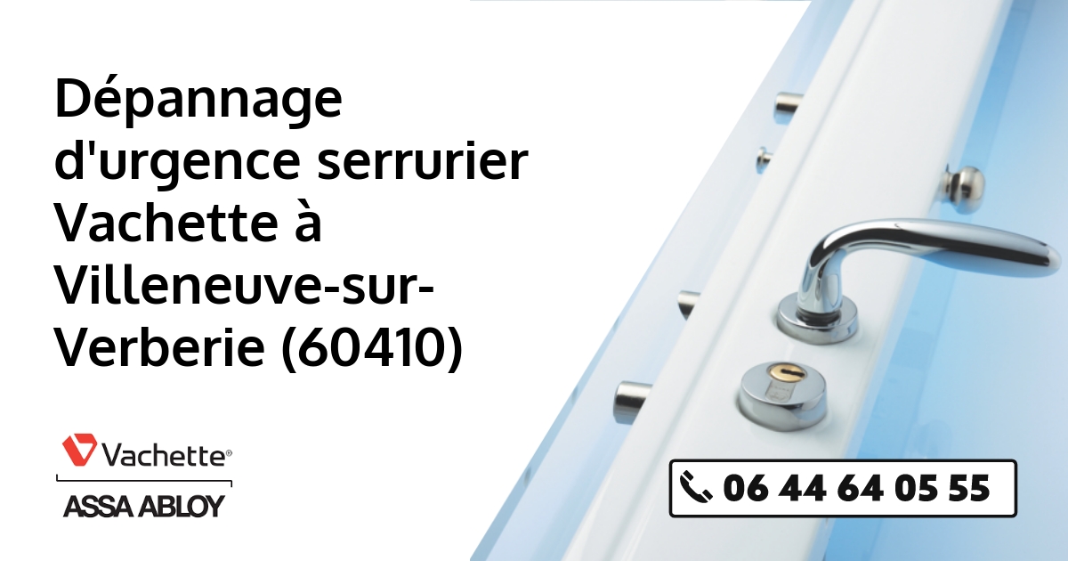 Serrurier Vachette Villeneuve-sur-Verberie