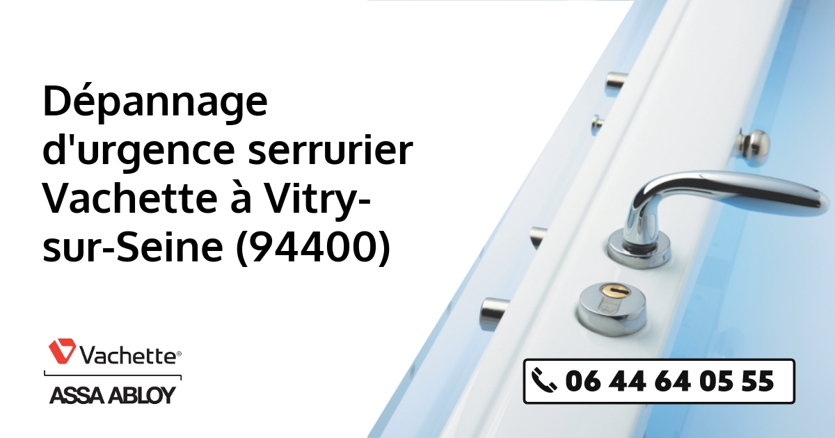 Serrurier Vachette Vitry-sur-Seine