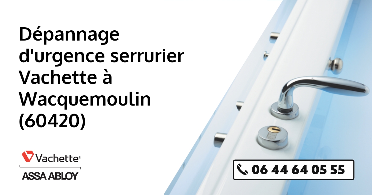 Serrurier Vachette Wacquemoulin